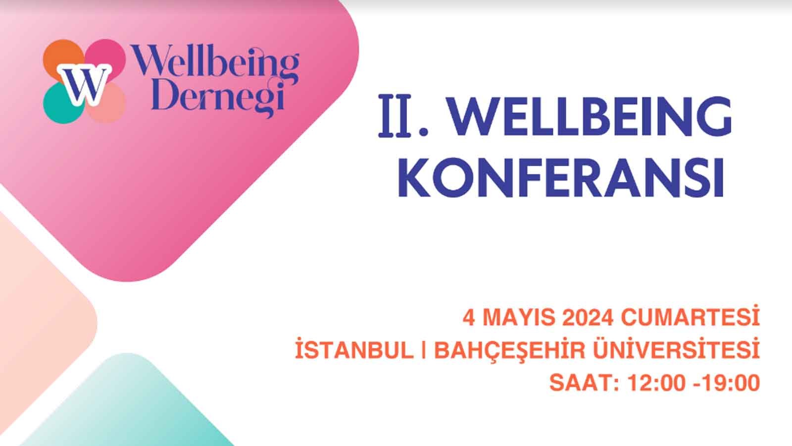 Sağlık Ve Mutluluk Arayışında İstanbul'da Ii. Wellbeing Konferansı Başlıyor!