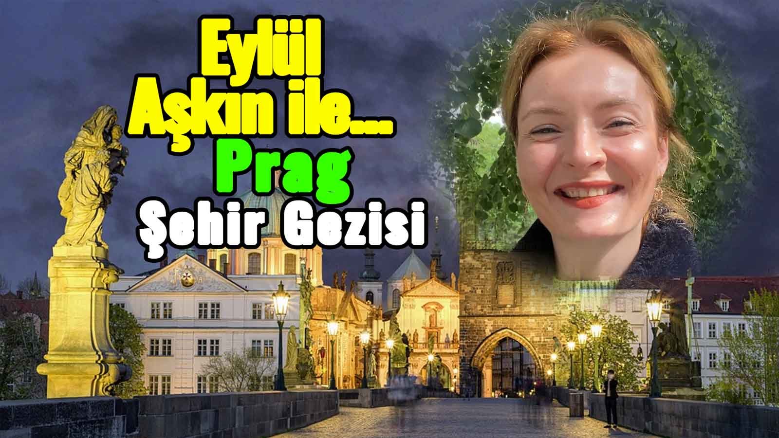 Eylül Aşkın İle… Prag Şehir Gezisi (2)