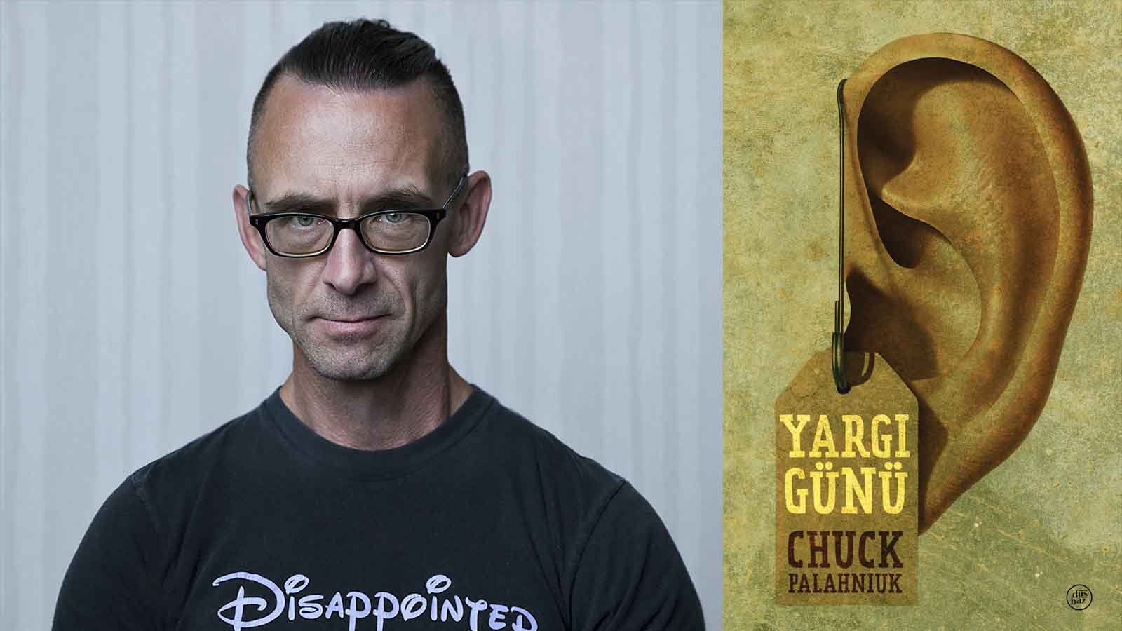 Yargı Günü Ile Chuck Palahniuk Toplumsal Aksaklıkları Sarkastik Bir Dille Ele Alıyor