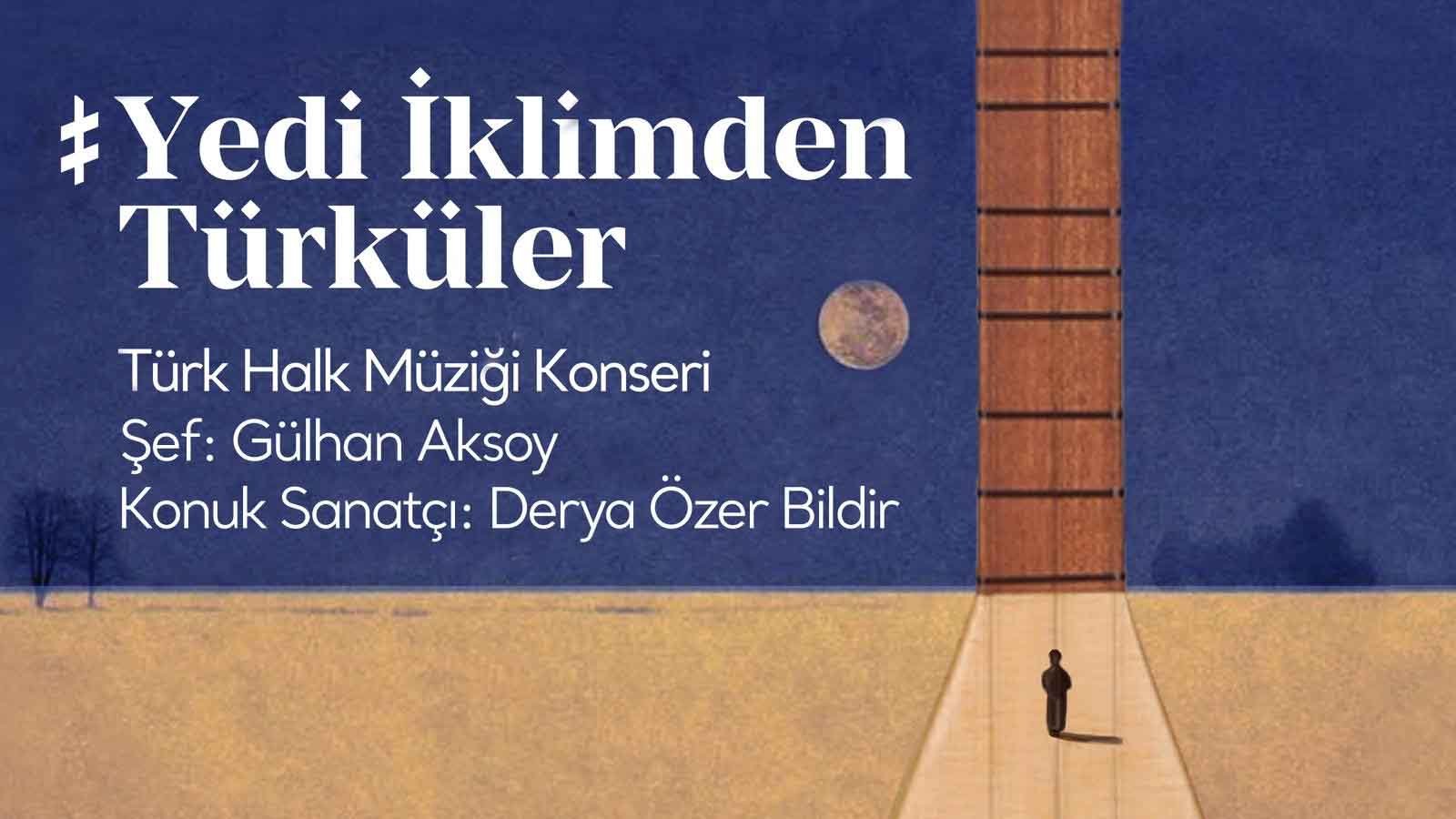 Musıki Eğitim Vakfından Ücretsiz Konser Anadolu’nun Türküleri Büyülüyor