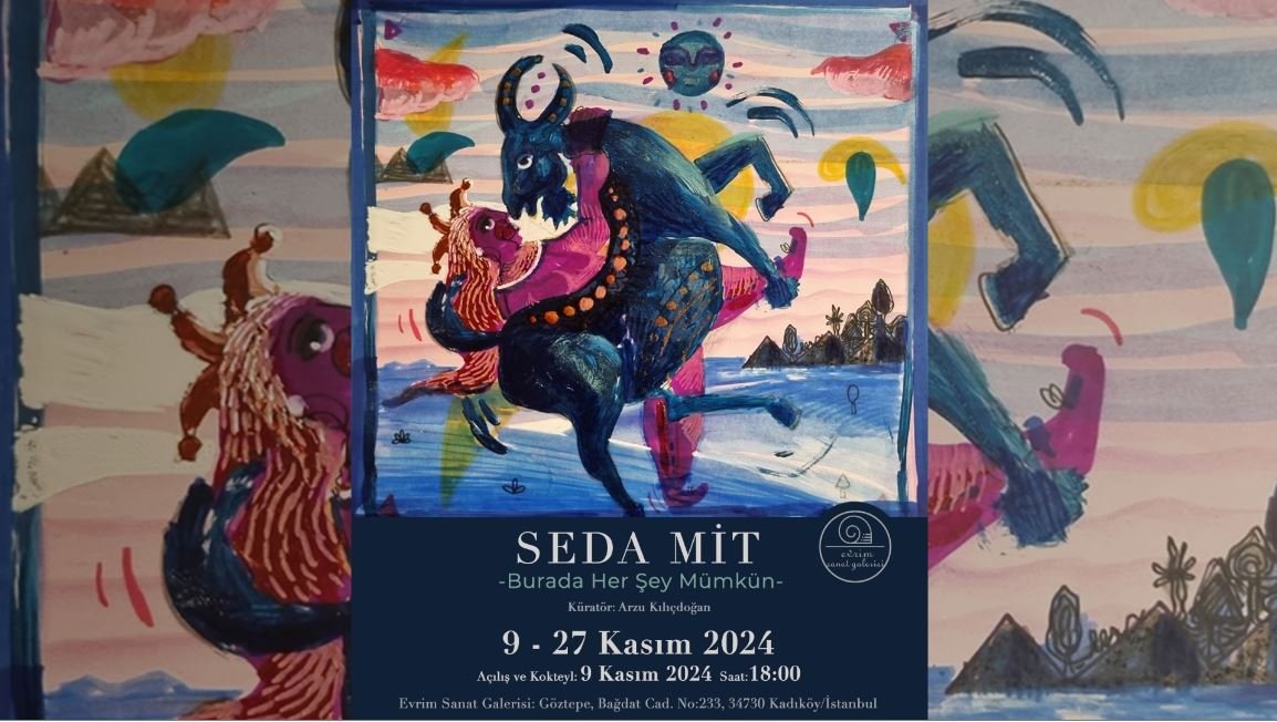 “burada Her Şey Mümkün” Sergisi Seda Mit’in Özgün Sanat Dilini Keşfedin