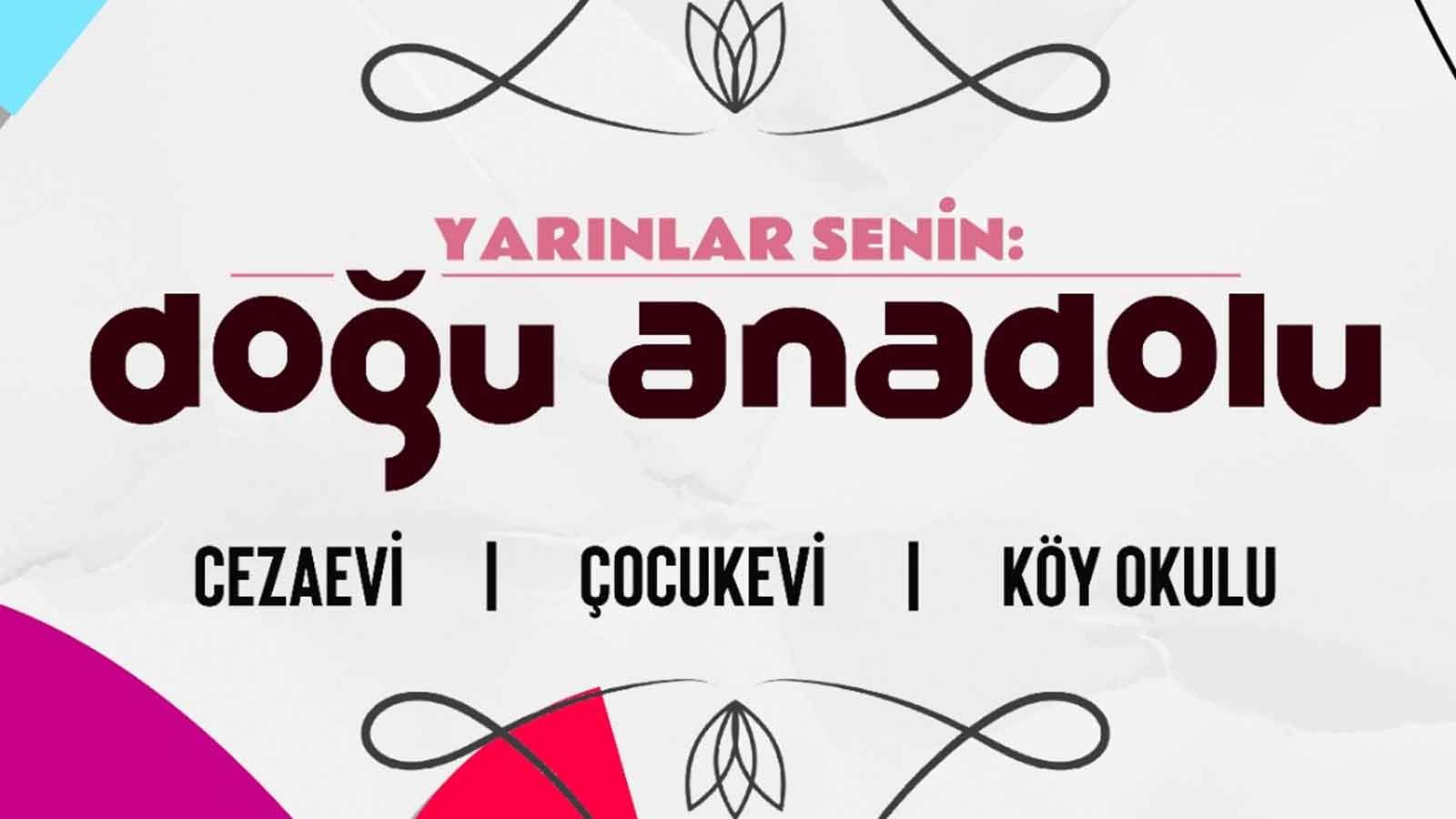 Doğu Anadolu’da Tiyatro Ile Gençlere Umut Yarınlar Senin Projesi